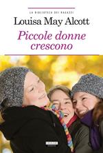 Le piccole donne crescono. Ediz. integrale