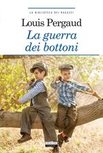 La guerra dei bottoni. Ediz. integrale