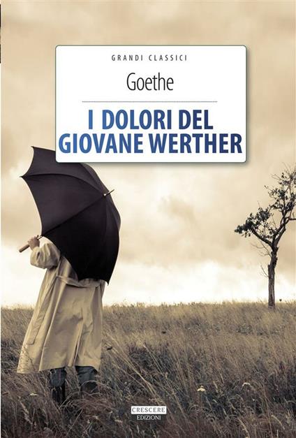 I dolori del giovane Werther. Ediz. integrale - Johann Wolfgang Goethe - ebook