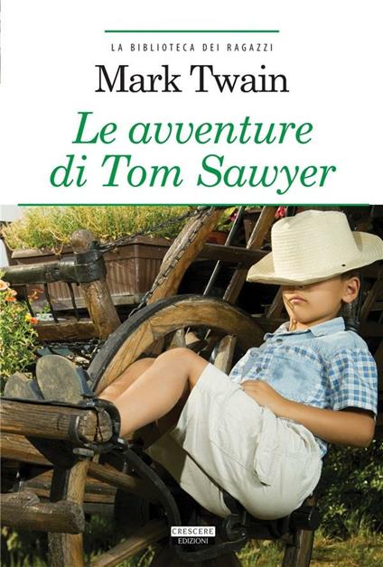 Le avventure di Tom Sawyer. Ediz. integrale - Mark Twain,Edoardo Esposito - ebook