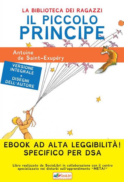 Il Piccolo Principe. Ediz. ad alta leggibilità. Specifico per DSA - Antoine de Saint-Exupéry,Mario Carpinelli - ebook