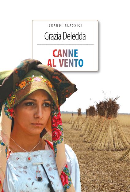 Canne al vento. Ediz. integrale. Con Segnalibro - Grazia Deledda - copertina