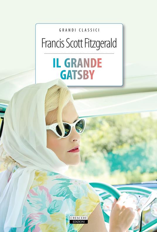 Il grande Gatsby. Ediz. integrale. Con Segnalibro - Francis Scott Fitzgerald - copertina