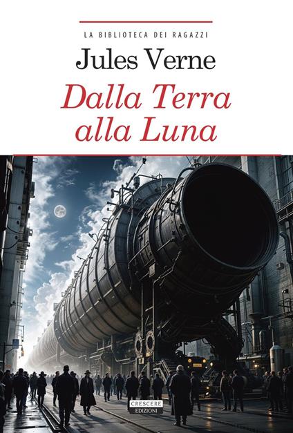 Dalla Terra alla Luna. Ediz. integrale. Con Segnalibro - Jules Verne - copertina