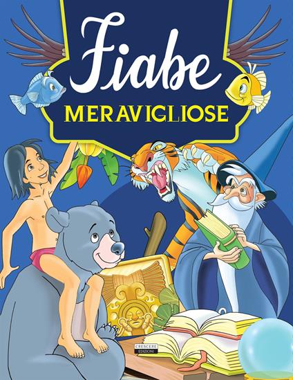 Fiabe meravigliose. Ediz. illustrata - copertina