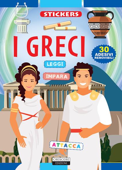 I Greci. Con 30 adesivi removibili. Ediz. illustrata - copertina
