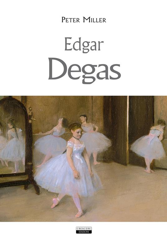 Edgar Degas - Peter Miller - copertina