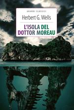 La macchina del tempo-L'isola del dottor Moreau. Ediz. integrale