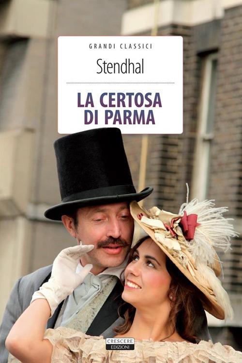 La certosa di Parma. Ediz. integrale - Stendhal - ebook