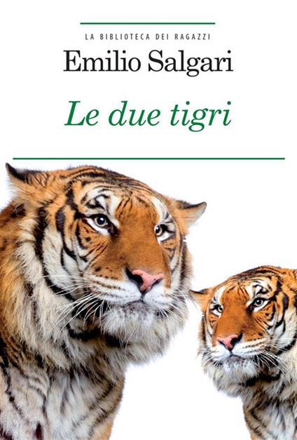 Le due tigri - Emilio Salgari - ebook