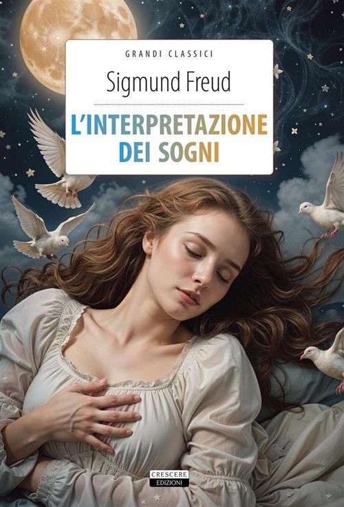 L' interpretazione dei sogni - Sigmund Freud,Franco Romanini - ebook