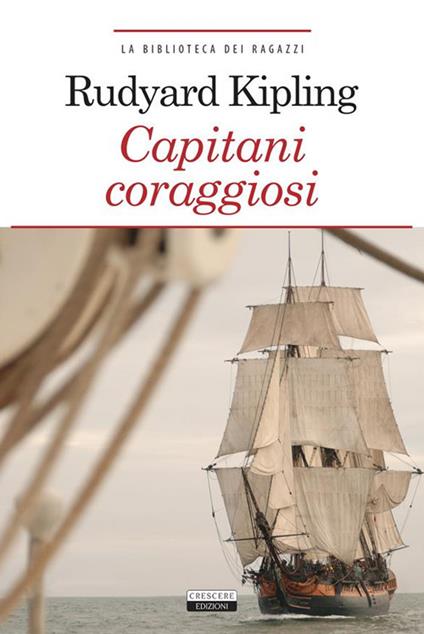Capitani coraggiosi - Rudyard Kipling - ebook