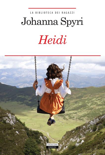 Heidi. Ediz. integrale. Con Segnalibro - Johanna Spyri - copertina