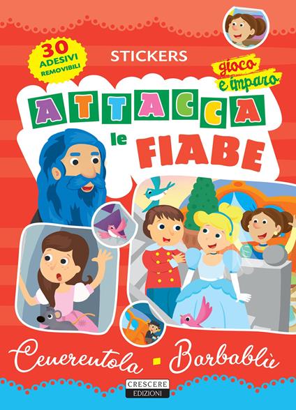 Attacca le fiabe: Cenerentola-Barbablù. Ediz. a colori. Con 30 Adesivi - copertina