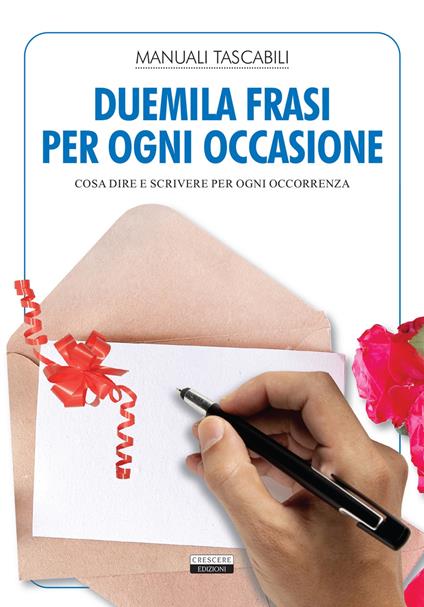 Duemila frasi per ogni occasione. Cosa dire e scrivere per ogni occorrenza - copertina