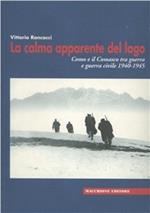 La calma apparente del lago di Como e il comasco tra guerra e guerra civile 1940-1945