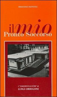 Il mio pronto soccorso - Ermanno Montoli - copertina