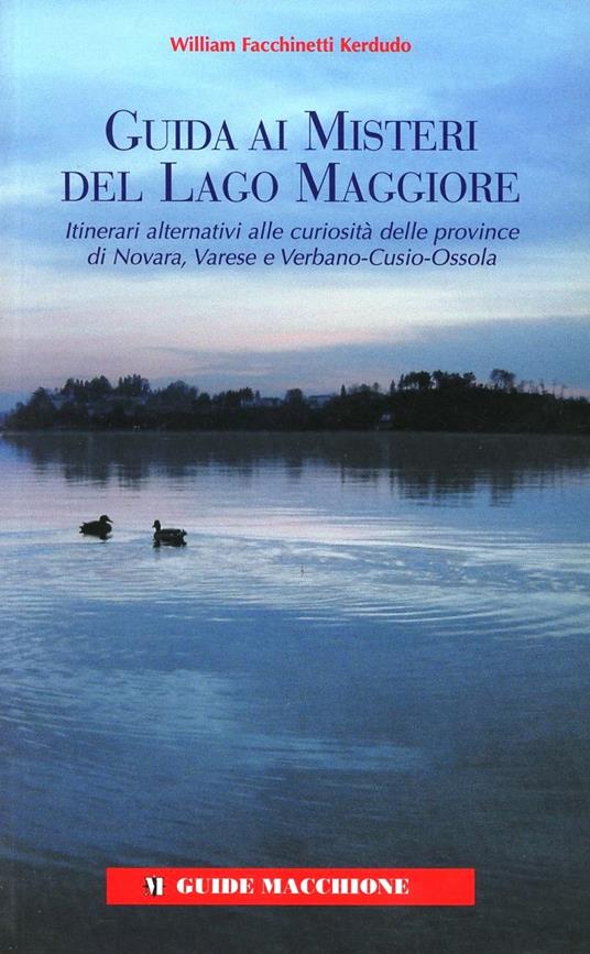 Guida ai misteri del Lago Maggiore - William Facchinetti Kerdudo - copertina