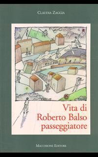 Vita di Roberto balso passeggiatore