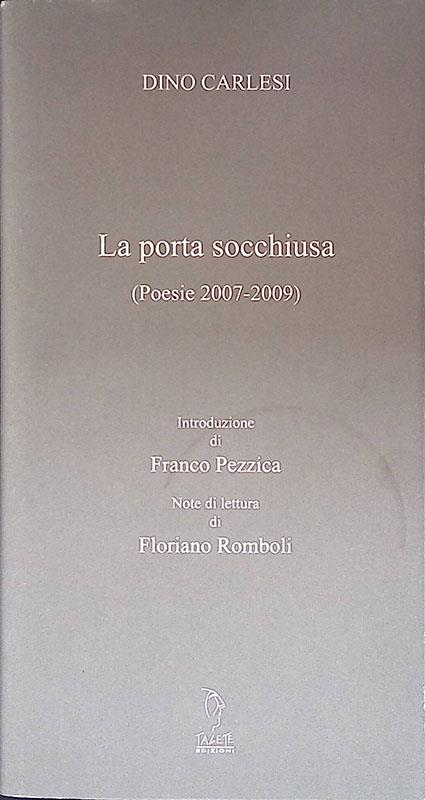 La porta socchiusa. (Poesie 2007-2009)