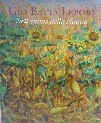 Gio Batta Lepori. Nell'animo della natura - copertina