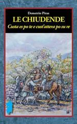 Le chiudende. Custa es pom te e cust'attera po su re