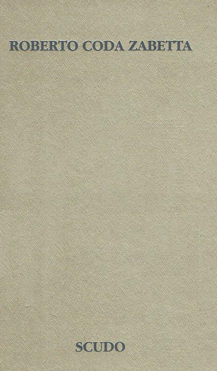 Roberto Coda Zabetta. Scudo. Lo scudo e il volto. Ediz. illustrata - copertina