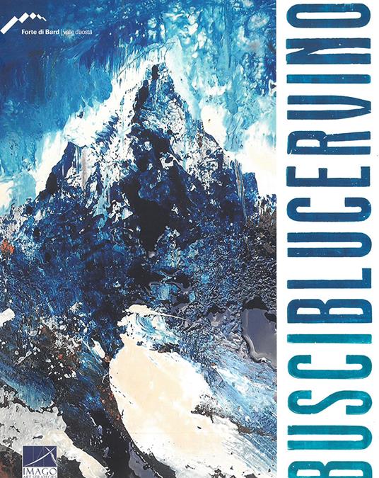 Blu Cervino. Ediz. italiana e inglese - Alessandro Busci - copertina