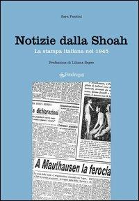 Notizie dalla Shoah. La stampa quotidiana del 1945 - Sara Fantini - copertina