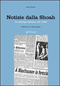 Notizie dalla Shoah. La stampa quotidiana del 1945 - Sara Fantini - copertina