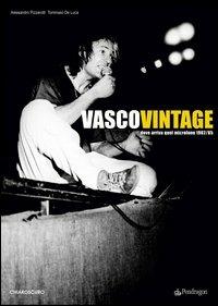 Vasco vintage. Dove arriva quel microfono 1982-85 - Alessandro Pizzarotti,Tommaso De Luca - copertina
