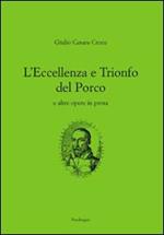 L'eccellenza e il trionfo del porco e altre opere in prosa