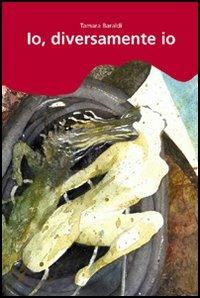 Io, diversamente io - Tamara Baraldi - copertina