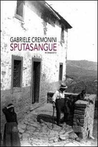 Sputasangue - Gabriele Cremonini - copertina