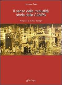 Il senso della mutualità. Storia della Campa - Ludovico Testa - copertina