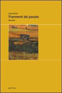 Frammenti del passato - Enzo Fortini - copertina