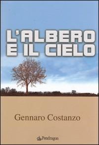 L'albero e il cielo - Gennaro Costanzo - copertina