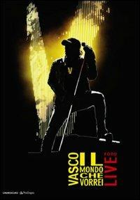 Vasco, il mondo che vorrei. Foto live. Ediz. illustrata - copertina