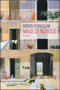 Male di nuvole - Sergio Cioncolini - copertina