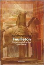 Feuilletton. Cronaca musicale e altro