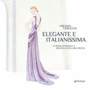 Libro La moda femminile a Bologna negli anni Trenta Virginia Verucchi