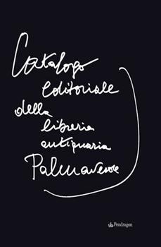 Libro Catalogo editoriale della libreria antiquaria Palmaverde 