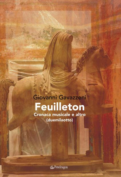 Feuilletton. Cronaca musicale e altro - Giovanni Gavazzeni - ebook