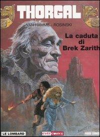 Thorgal. Vol. 6: caduta di Brek Zarith, La. - Jean Van Hamme,Grzegorz Rosinski - copertina