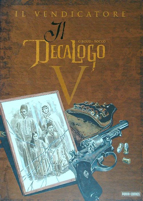 Il vendicatore. Il decalogo. Vol. 5
