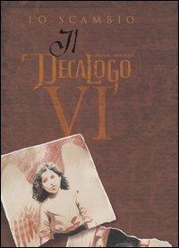 Lo scambio. Il decalogo. Vol. 6 - Giroud,Mounier - copertina