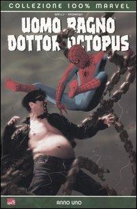 Anno uno. Uomo Ragno & Dottor Octopus - Zeb Wells,Kaare Andrews - copertina