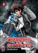 Cronache di un guerriero. Vol. 5