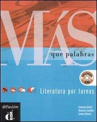 Más que palabras. Literatura por tareas. Con CD Audio - Giovanna Benetti,Mariarita Casellato,Gemma Mesoori - copertina