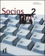 Socios. Curso de español orientado al mundo del trabajo. Libro del alumno
